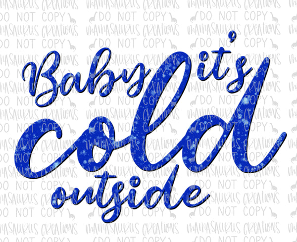 Baby It’s Cold Outside Digital Design