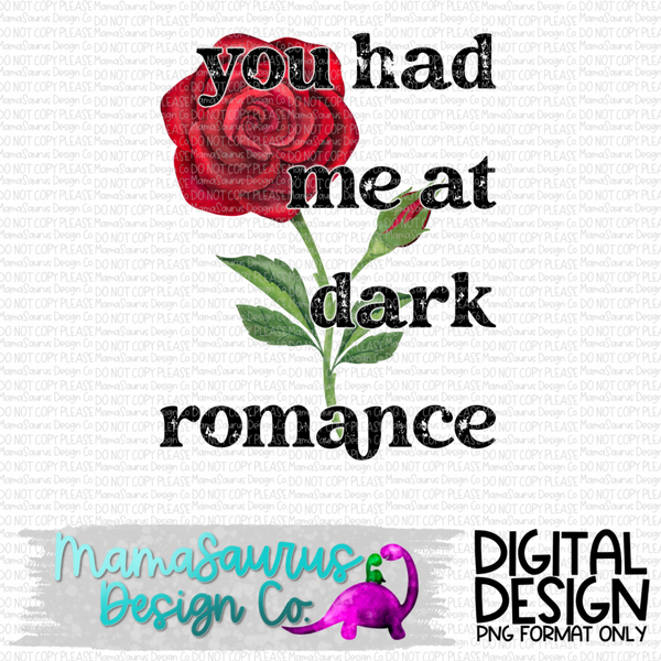 You Had Me At Dark Romance Digital Design