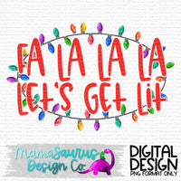 Fa La La Let’s Get Lit Digital Design