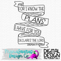 For I Know the Plans Digital Design
