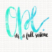 Ope it’s a Full Sentence Digital Design