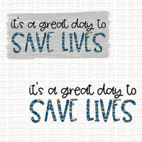 Great Day to Save Lives Digital Design