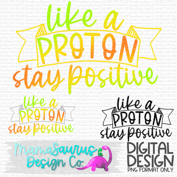 Proton Stay Positive Digital Design