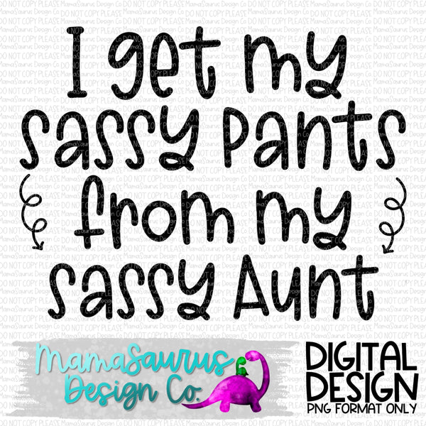 Sassy Pants From Aunt Digital Design